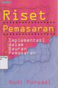 RISET PEMASARAN IMPLEMENTASI DALAM BAURAN PEMASARAN.STIE