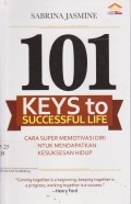 101 Keys To Successfull Life Cara Super Memotivasi Diri Untuk Mendapatkan Kesuksesan Hidup
