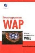 PEMROGRAMAN WAP DENGAN MENGGUNAKAN WML