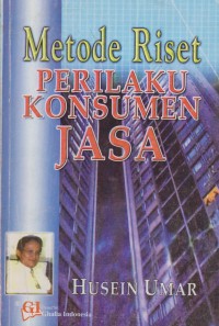 Metode riset perilaku konsumen jasa.STIE