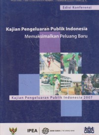 Kajian pengeluaran publik indonesia memaksimalkan peluang baru 2007.STIE