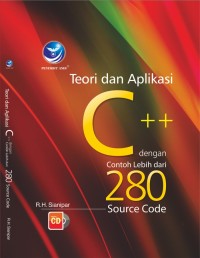 Teori dan Aplikasi C++ dengan Contoh Lebih dari 280 Source Code