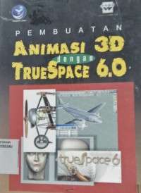 Pembuatan Animasi 3D dengan TrueSpace 6.0