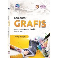 Komputer Grafis : Belajar Elemen Dasar Grafis Menjadi Pro