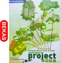 pengelolaan proyek dengan MICROSOFT project 2003