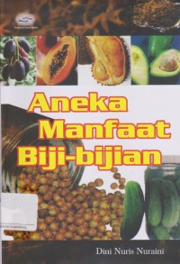 Aneka manfaat biji-bijian