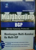 Multihoming Menggunakan BGP (Border Gateway Protocol) : Membangun Multi-Koneksi ke Multi-ISP