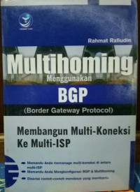 Multihoming Menggunakan BGP (Border Gateway Protocol) : Membangun Multi-Koneksi ke Multi-ISP