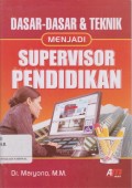 Dasar-dasar&teknik menjadi supervisor pendidikan