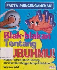 Fakta Mencenangkan Blak-Blakan Tentang Tubuhmu