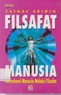 Filsafat manusia :memahami manusia melalu filsafat