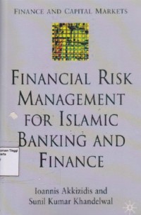 Financial risk management for Islamic banking and finance.