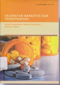 Kejahatan narkotik dan psikotropika : suatu pendekatan melalui kebijakan hukum pidana