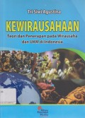 Kewirausahaan : Teori dan Penerapan pada Wirausaha dan UKM di Indonesia