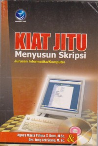 Kiat jitu menyusun skripsi jurusan informatika/komputer.STMIK