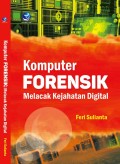 Komputer Forensik : Melacak Kejahatan Digital