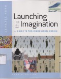 Launching The Imagination: A Guide To Two-Dimensional Design.Edisi 4