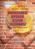 Manajemen Proyek Sistem Informasi : Sebagai Solusi Penjadwalan Proyek