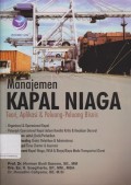 Manajemen Kapal Niaga, Teori, Aplikasi dan Peluang-Peluang Bisnis