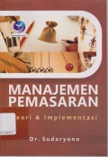 Manajemen pemasaran: teori&implementasi