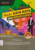 Muda kaya raya, mati masuk surga