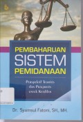 Pembaharuan sistem pemidanaan: perspektif teoritis dan pragmatis untuk keadilan