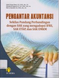 Pengantar Akuntansi Sekilas pandang perbandingan dengan SAK yang mengadopsi IFRS, SAK ETAP, dan SAK EMKM