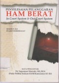 Penyelesain pelanggaran HAM BERAT in court system & out court system