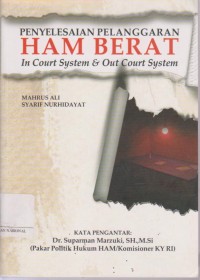 Penyelesain pelanggaran HAM BERAT in court system & out court system
