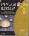 Perpajakan Indonesia : Pembahasan sesuai dengan ketentuan perundang-undangan perpajakan dan aturan pelaksanaan perpajakan terbaru Buku 1 (2006)