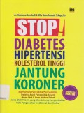 Stop! diabetes hipertensi kolesterol tinggi jantung koroner