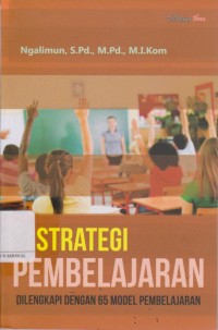 Strategi pembelajaran dilengkapi dengan 65 model pembelajaran