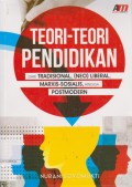 Teori-teori pendidikand dari tradisional, liberal, marxis-sosialis hingga postmodern