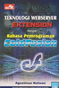 Teknologi webserver extension dengan bahasa pemrograman coldfusion.