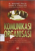 Komunikasi organisasi: strategi meningkatkan kinerja perusahaan