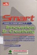 Smart things to know about innovation & creativity (hal-hal cerdas yang perlu diketahui tentang inovasi dan kreativitas)