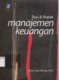 Teori & praktik manajemen keuangan.Edisi I