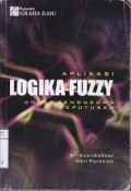 APLIKASI LOGIKA FUZZY UNTUK PENDUKUNG KEPUTUSAN