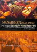 MANAJEMEN PASAR RAKYAT BERBASIS PARTISIPASI MASYARAKAT PERAN SERTA UNTUK PENINGKATAN SUMBER PENDAPATAN DAERAH DAN PERSAINGAN GLOBAL