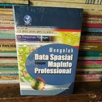 MENGOLAH DATA SPESIAL DENGAN MAPINFO PROFESSIONAL