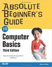 ABSOLUTE BEGINNER'S GUIDE TO COMPUTER BASICS THIRD EDITION