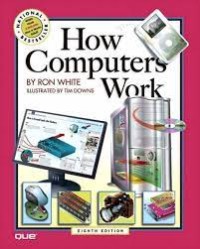 HOW COMPUTERS WORK EIGHT EDITION