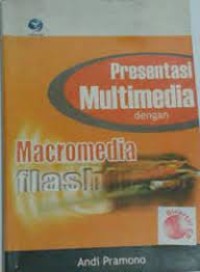 PRESENTASI MULTIMEDIA DENGAN MACROMEDIA FLASH