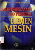 DASAR PERENCANAAN DAN PEMILIHAN ELEMEN MESIN