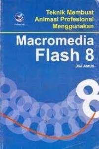 TEKNIK MEMBUAT ANIMASI PROFESIONAL MENGGUNAKAN MACROMEDIA FLASH 8