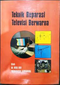 TEKNIK REPARASI TELEVISI BERWARNA