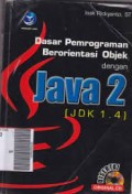 DASAR PEMROGRAMAN BERORIENTASI OBJEK DENGAN JAVA 2