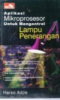 APLIKASI MIKROPROSESOR UNTUK MENGONTROL LAMPU PENERANGAN