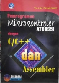 Pemrograman Mikrokontroler AT89S51 Dengan C/C++ dan Assembler