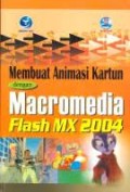 MEMBUAT ANIMASI KARTUN DENGAN MACROMEDIA FLASH MX 2004